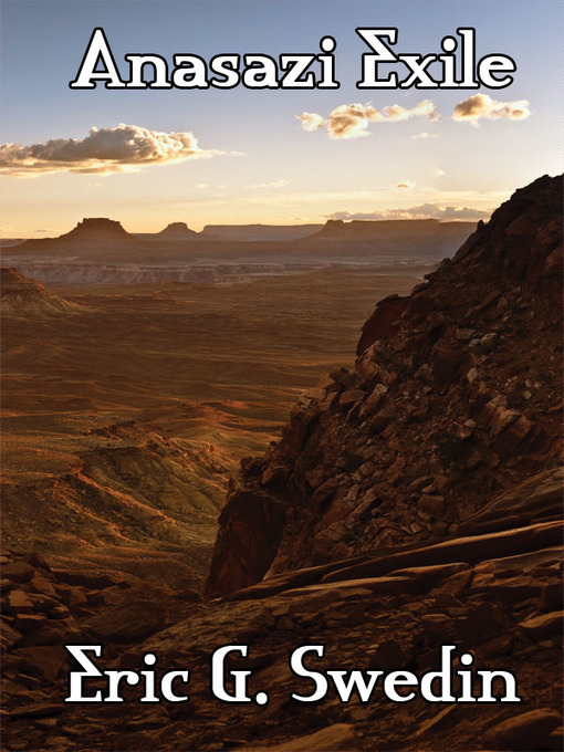 Title details for Anasazi Exile by Eric G. Swedin - Available